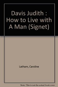 How to Live With a Man
