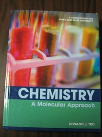 Chemistry A Molecular Approach Custom Edition for Portland State University