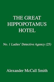 The Great Hippopotamus Hotel: No. 1 Ladies' Detective Agency (25)