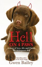 Hell on 4 Paws: How Britain's Leading Pet Behaviourist Met Her Match