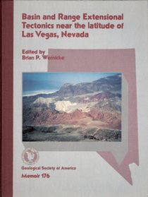 Basin and Range Extensional Tectonics Near the Latitude of Las Vegas, Nevada (Memoir (Geological Society of America))