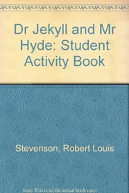 Dr Jekyll and Mr Hyde: Student Activity Book