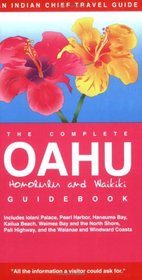 The Complete Oahu, Honolulu and Waikiki Guidebook