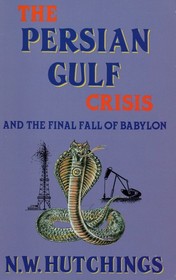 The Persian Gulf Crisis and the Final Fall of Babylon