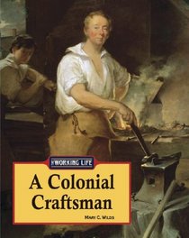 The Working Life - Colonial Craftsmen (The Working Life)