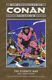 The Chronicles of Conan, Vol. 16: The Eternity War and Other Stories (v. 16)