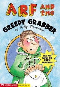 Arf and the Greedy Grabber (Graphic Trax)