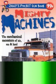 Mighty Machines (Ziggy's Pocket Fun Books)