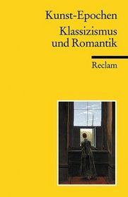 Kunst- Epochen 09. Klassizismus und Romantik.