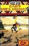 Lucky Luke - El Puente Sobre Misissipi (Spanish Edition)