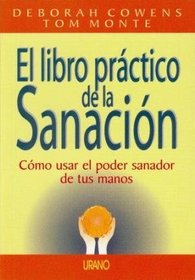 El Libro Practico de La Sanacion (Spanish Edition)