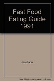 Fast Food Eating Guide 1991