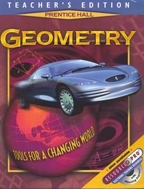 Prentice Hall Geometry: Tools for a Changing World Teacher's Edition