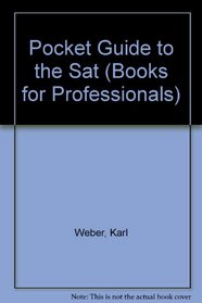 Pocket Guide to the Sat (Books for Professionals)