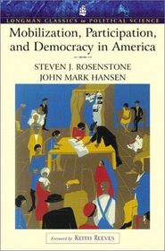 Mobilization, Participation, and Democracy in America (Longman Classics Edition)