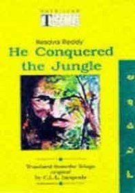 He Conquered the Jungle (Modern Indian Novels in Translation S.)