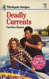 Deadly Currents (Harlequin Intrigue, No 186)