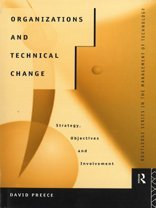 Organizations and Technical Change: Strategy, Objectives and Involvement