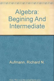 Begining And Intermediate Algebra