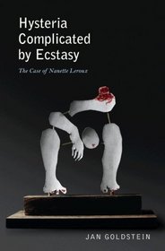 Hysteria Complicated by Ecstasy: The Case of Nanette Leroux