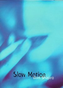 SLOW MOTION; A TRUE STORY.