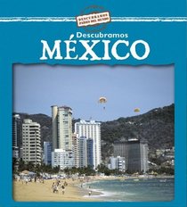 Descubramos Mexico/ Looking at Mexico (Descubramos Paises Del Mundo / Looking at Countries) (Spanish Edition)