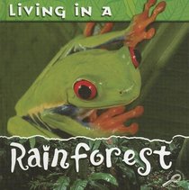 Living in a Rainforest (Animal Habitats)