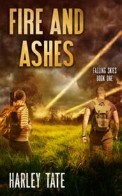 Fire and Ashes: A Post-Apocalyptic Survival Thriller