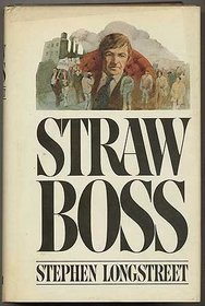 Straw boss: A novel