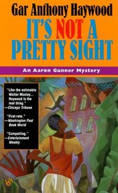 It's Not a Pretty Sight: An Aaron Gunner Mystery (Aaron Gunner Mysteries (Paperback))