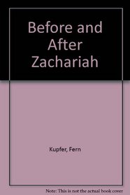 Before and After Zachariah