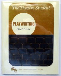 Playwriting (The Theatre student series)