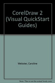 Corel Draw 2 (Visual QuickStart Guide-With Disk)
