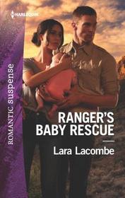 Ranger's Baby Rescue (Rangers of Big Bend, Bk 2) (Harlequin Romantic Suspense, No 2038)