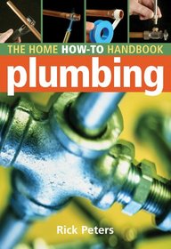 Home How-To Handbook: Plumbing (Home How-To)