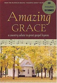 Amazing Grace: A Country Salute to Great Gospel Hymns