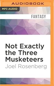 Not Exactly the Three Musketeers (Guardians of the Flame)