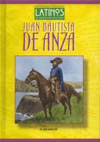 Juan Bautista De Anza (Latinos in American History)