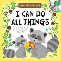 I Can Do All Things: Sing-A-Scripture Series with Music CD (Singing the Scripture)