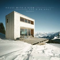 Residential Mountain Architecture: House With a View