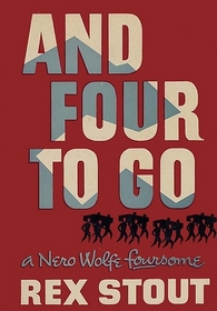 And Four to Go (Nero Wolfe, Bk 30)