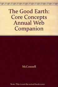 The Good Earth: Core Concepts Annual Web Companion