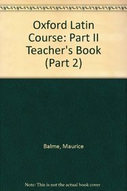 Oxford Latin Course: Part II Teacher's Book (Part 2)