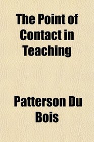 The Point of Contact in Teaching