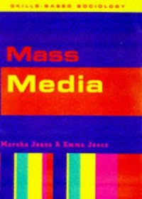 Mass Media (Skills-based Sociology S.)
