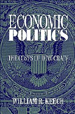 Economic Politics : The Costs of Democracy