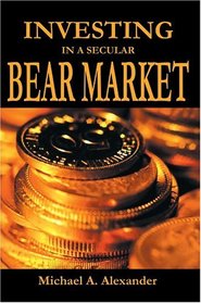 Investing in a Secular Bear Market