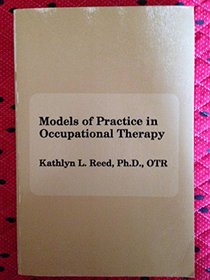 Models of Practice in Occupational Therapy