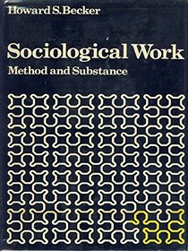Sociological Work: Method and Substance