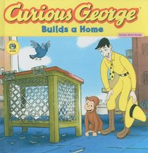 Curious George Builds A Home (Turtleback School & Library Binding Edition) (Curious George (Prebound))